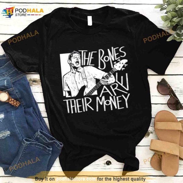 The Bones I Think You Should Leave Shirt