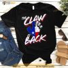 The Claw Is Back Shirt