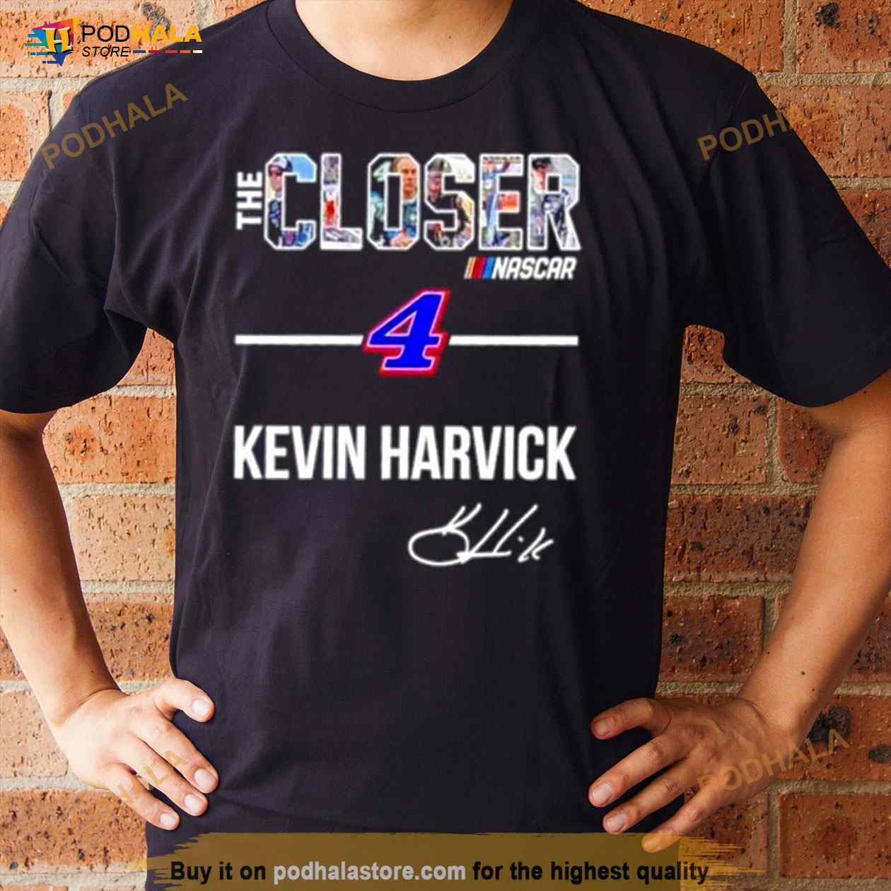 The Closer Kevin Harvick 4 signature Shirt The Closer Kevin Harvick 4 signature Shirt