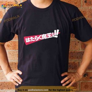 The Devil Is A Part Timer Season 2 Or Hataraku Maou Sama Shirt 3