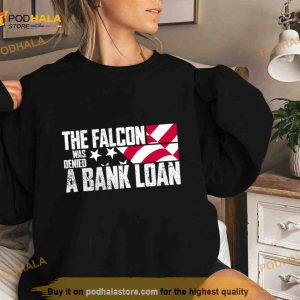 The Falcon Was Denied A Bank Loan Shirt 2
