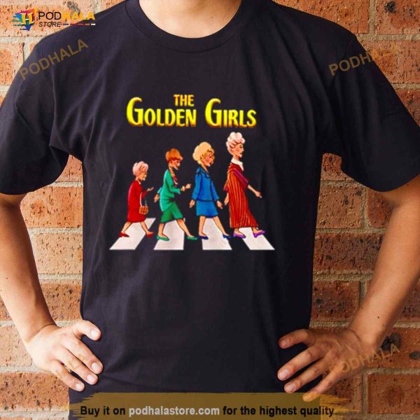 The Golden Girls Abbey Road Funny Shirt