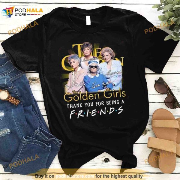 The Golden Girls Thank You For Being A Friends Signatures 2023 Shirt