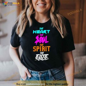 The Heart The Soul The Spirit The Elite Shirt 1