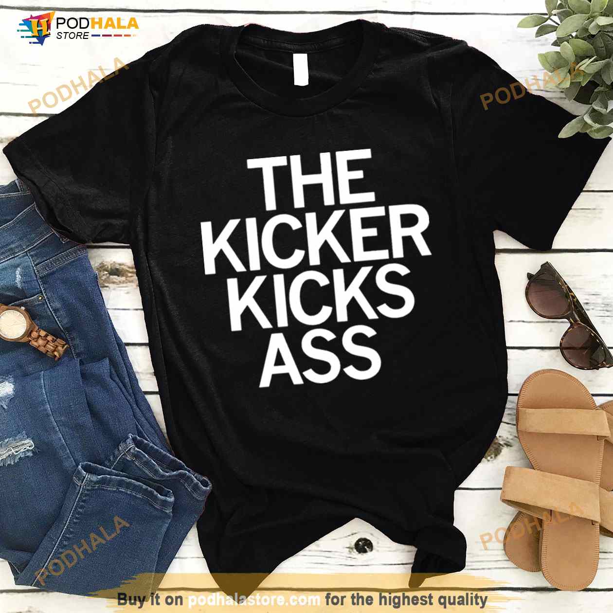 The Kicker Kicks Ass Shirt The Kicker Kicks Ass Shirt
