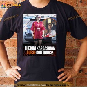 The Kim Kardashian curse continues Shirt