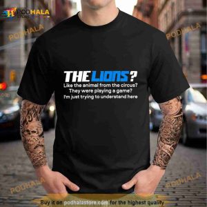 The Lion Like The Animal From The Circus New Shirt 2