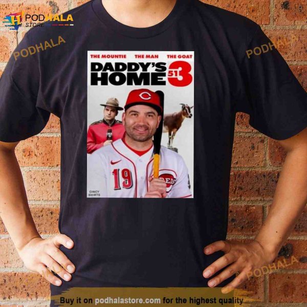 The Mountie The Man The Goat Daddy’s Home 513 Shirt