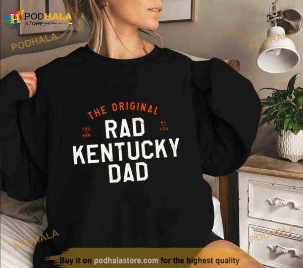 The Original Rad Kentucky Dad Shirt