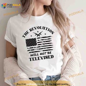 The Revolution Will Not Be Televised America Flag Shirt 3