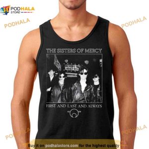 The Sisters Of Mercy First And Last And Always Shirt