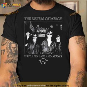 The Sisters Of Mercy First And Last And Always Shirt 2