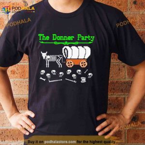 Thegoodshirts The Donner Party Shirt 3