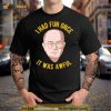 Theodor Adorno Philosophy Meme I Had Fun Once It Was Awful Shirt