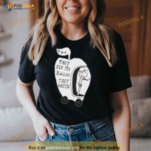 They See Me Rollin They Hatin Shirt 3