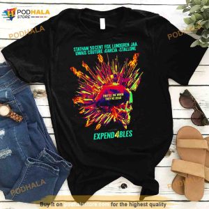 They Will Die When They Are Dead The Expendables 4 Trailer Movie T Shirt 3