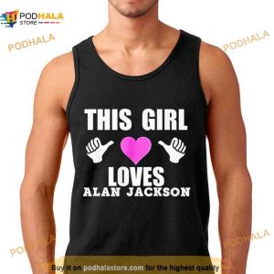 This Girl Loves Alan Jackson Shirt 2
