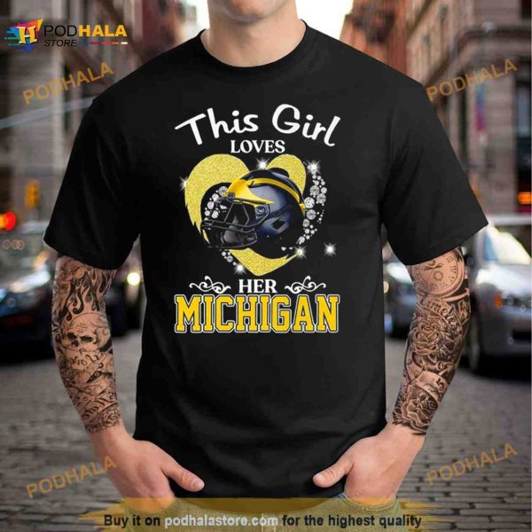 This Girl Loves Her Michigan Wolverines Helmet 2023 Shirt