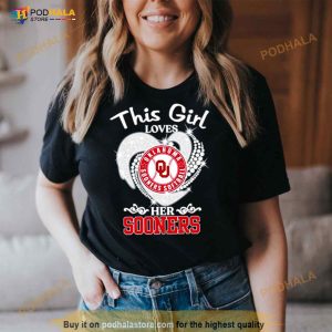 This Girl Loves Oklahoma Sooners Softball Her Sooners Shirt