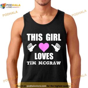 This Girl Loves Tim Mcgraw Shirt 2