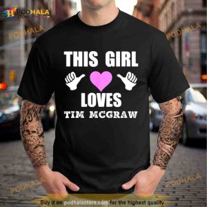 This Girl Loves Tim Mcgraw Shirt 3