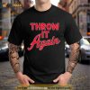 Throw It Again Atlanta Baseball Shirt