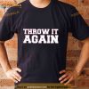 Throw It Again Atlanta Shirt