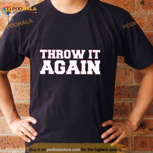 Throw It Again Atlanta Shirt