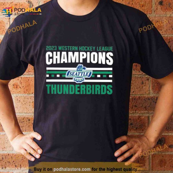 Thunderbirds Hockey 2023 Whl Champions Western Hockey League Shirt