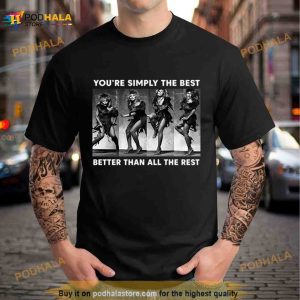 Tina Turner You're Simpy The Best Shirt 3
