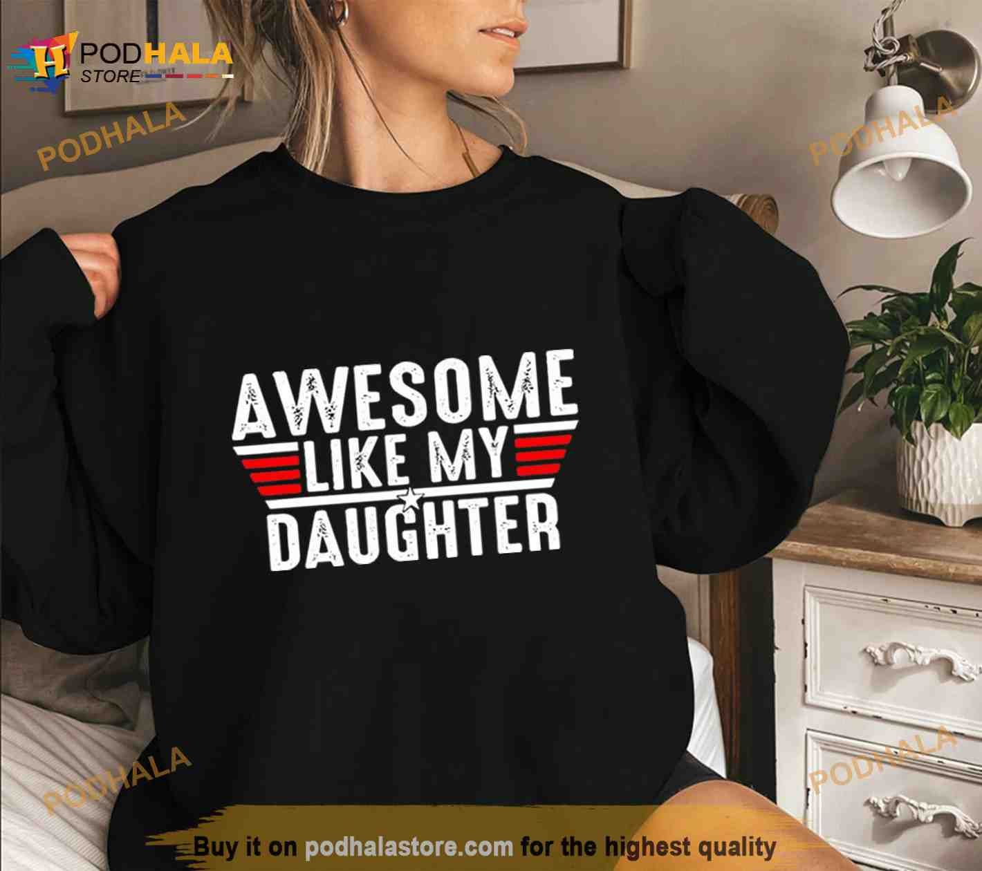 Top Gun awesome like my daughter Shirt - Bring Your Ideas, Thoughts And  Imaginations Into Reality Today