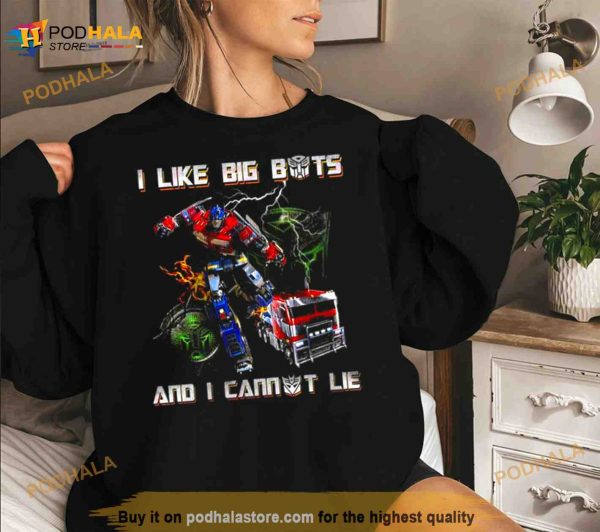 Transformers I Like Big Bots And I Cannot Lie Shirt