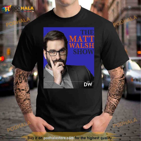 Trending Matt Walsh Commentator Shirt