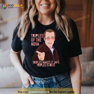 Triples Of The Nova I Think You Should Leave Shirt 3