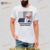 Trump i’ll stare directly at the sun but never in the mirror Shirt