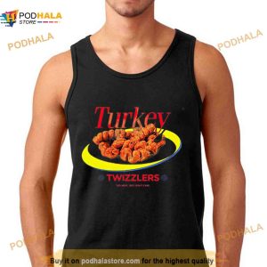 Turkey Twizzlers 10 meat 100 don’t care Shirt