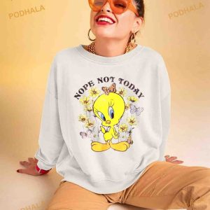 Tweety Nope Not Today Shirt