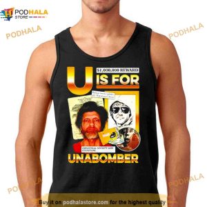 U is for Unabomber Shirt