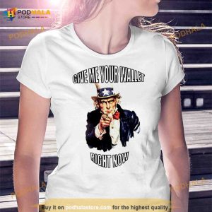 Uncle Sam Give Me Your Wallet Right Now Shirt 2