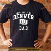 University Denver Dad Shirt