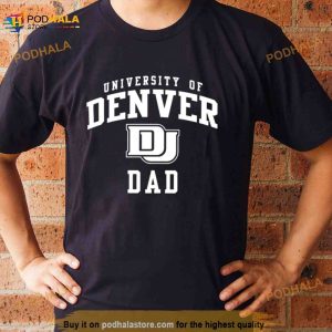University Denver Dad Shirt