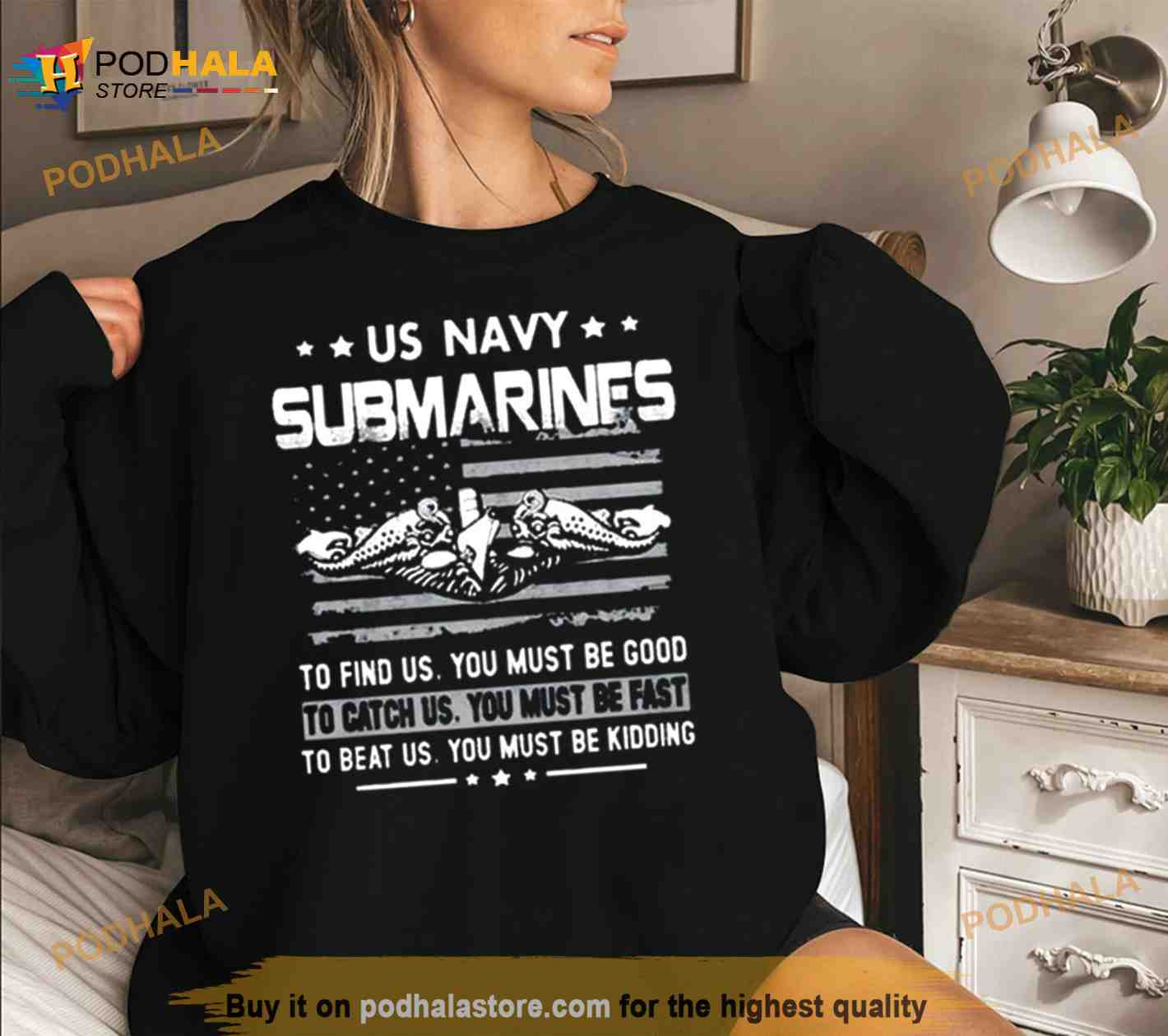 Us Navy Submarines To Find Us You Must Be Good Shirt Us Navy Submarines To Find Us You Must Be Good Shirt