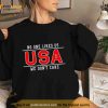 Usa No One Likes Us We Don’T Care Shirt