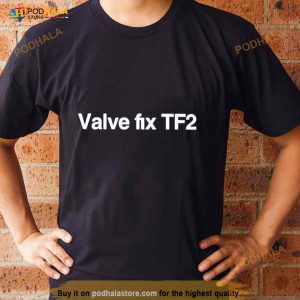 Valve Fix Tf2 Shirt 3