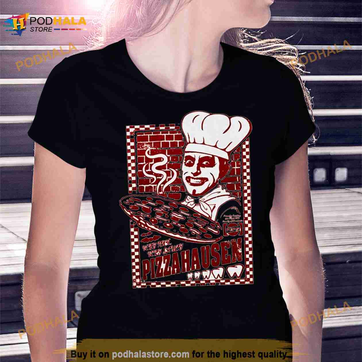 Very Nice Very Saucy Pizza Hausen Shirt - Bring Your Ideas