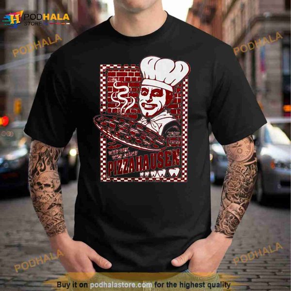 Very Nice Very Saucy Pizza Hausen Shirt