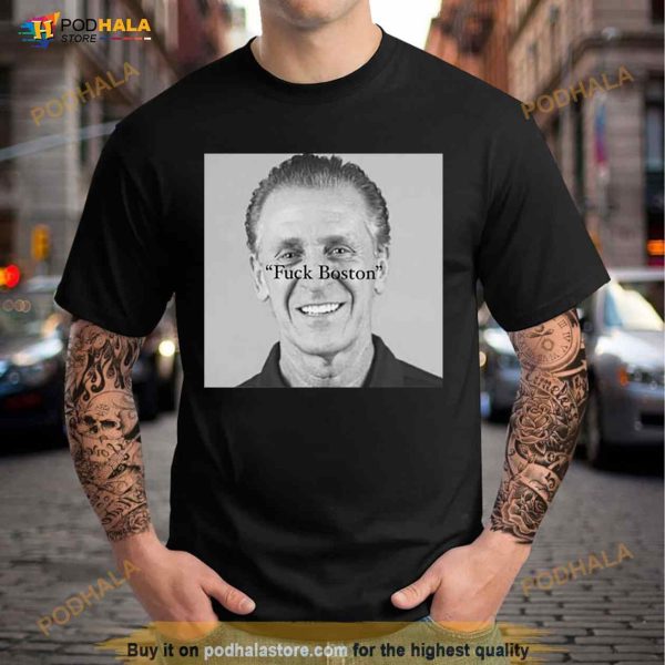 Vice City Alerts Pat Riley fuck Boston Shirt