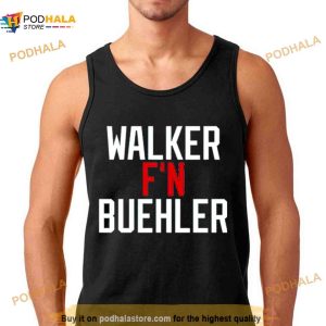Walker F’n Buehler Shirt