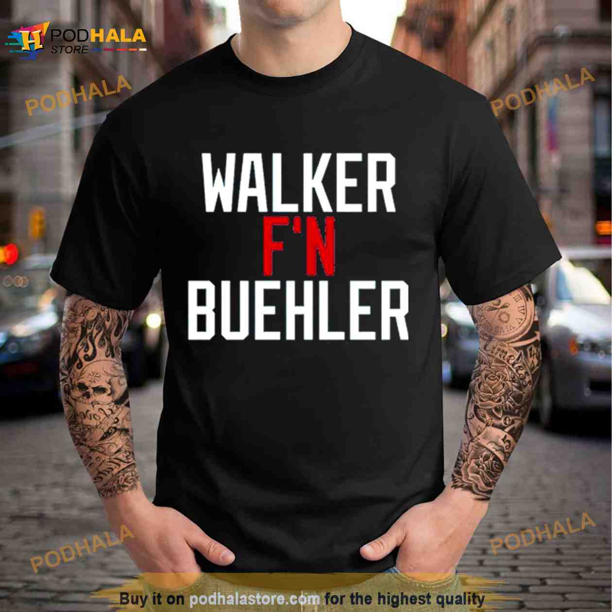 Walker F'n Buehler Shirt - Bring Your Ideas, Thoughts And Imaginations Into  Reality Today