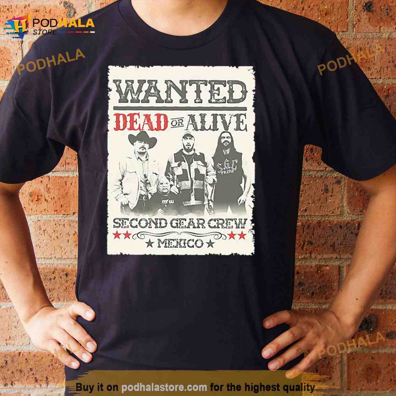 Wanted Dead Or Alive Second Gear Crew Mexico Shirt Wanted Dead Or Alive Second Gear Crew Mexico Shirt